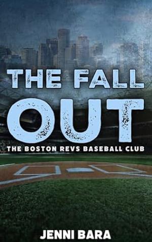 The Fall Out by Jenni Bara