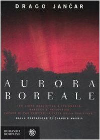 Aurora boreale by Claudio Magris, Drago Jančar