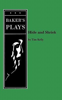 Hide and Shriek by Tim Kelly