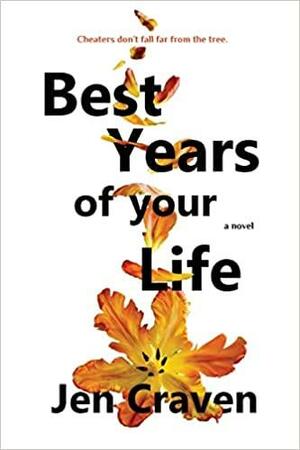 Best Years of your Life by Jen Craven