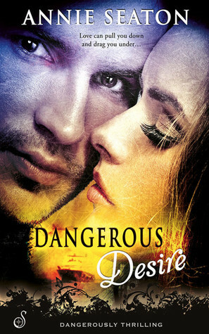 Dangerous Desire by Annie Seaton