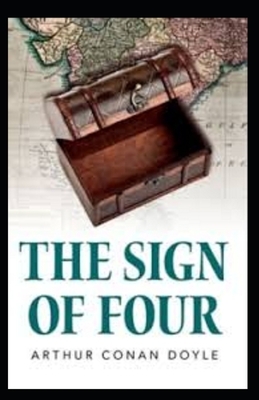 The Sign of Four Illustrated by Arthur Conan Doyle