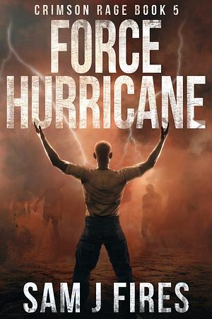 Force Hurricane by Sam J Fires