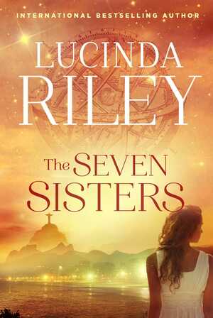 Las Siete Hermanas by Lucinda Riley