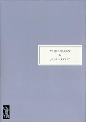 Vain Shadow by Jane Hervey