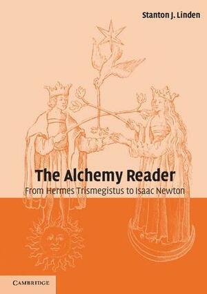 The Alchemy Reader by Stanton J. Linden