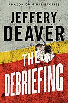 The Debriefing by Jeffery Deaver