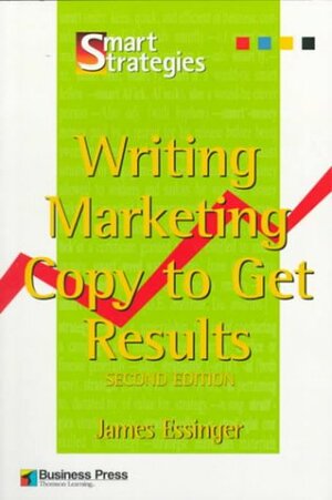 Writing Marketing Copy To Get Results by James Essinger