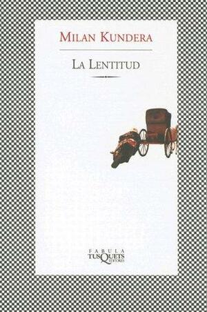 La lentitud by Milan Kundera, Linda Asher