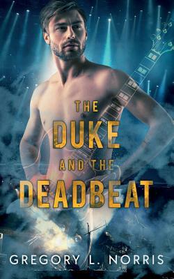 The Duke and the Deadbeat by Gregory L. Norris