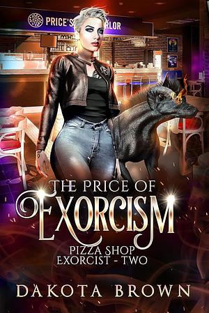The Price of Exorcism by Dakota Brown