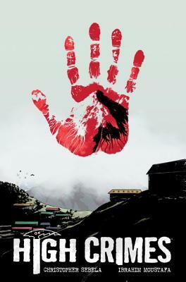 High Crimes by Chris Sebela