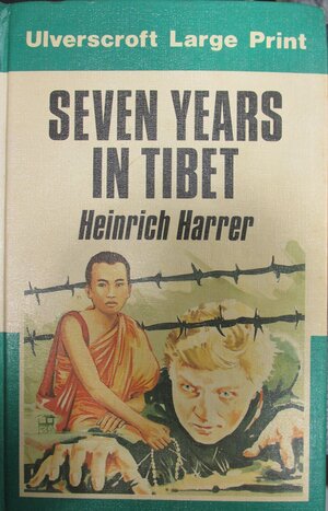 Seven Years In Tibet by Heinrich Harrer