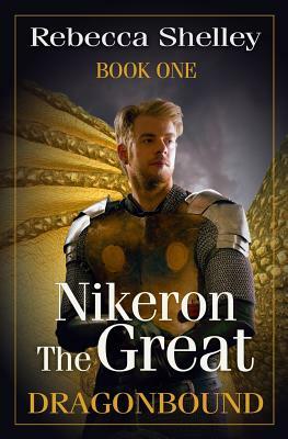 Nikeron The Great: Book One by Rebecca Shelley