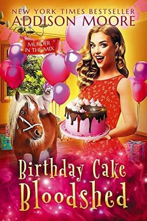 Birthday Cake Bloodshed by Addison Moore