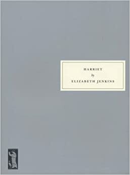 Harriet by Elizabeth Jenkins, Rachel Cooke