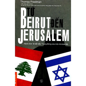 Từ Beirut Đến Jerusalem by Thomas L. Friedman