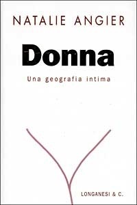 Donna. Una geografia intima by Isabella C. Blum, Natalie Angier
