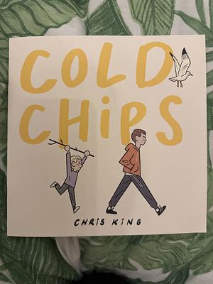 Cold Chips by Chris King