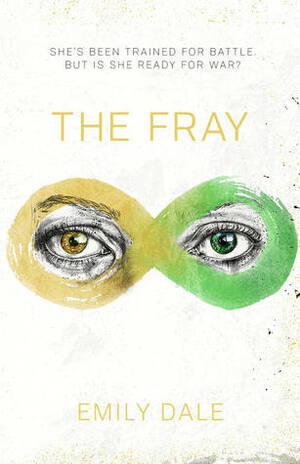 The Fray by Emily Dale