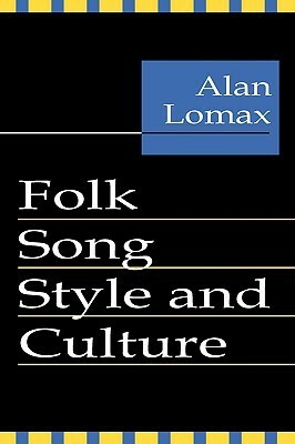 Folk Song Style and Culture by Alan Lomax