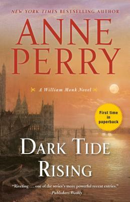 Dark Tide Rising: A William Monk Novel by Anne Perry