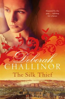 The Silk Thief by Deborah Challinor