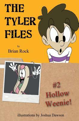 The Tyler Files #2: Hollow Weenie by Brian Rock