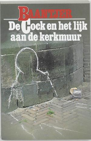 De Cock en het lijk aan de kerkmuur by A.C. Baantjer