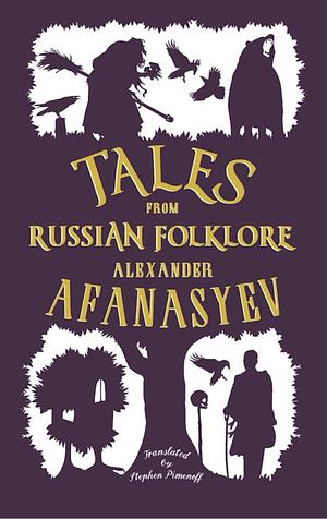 Tales from Russian Folklore by Alexander Afanasyev