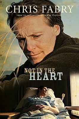 Not in the Heart by Chris Fabry