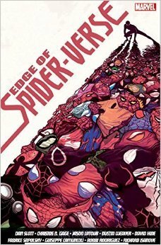 Edge of Spider-Verse by Jason Latour, Clay McLeod Chapman, Dustin Weaver, Robbi Rodriguez, David Hine, Fabrice Sapolsky, Greg Land, Gerard Way, Jake Wyatt, Garry Brown, Elia Bonetti, Richard Isanove