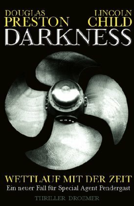 Darkness: Wettlauf mit der Zeit by Douglas Preston, Lincoln Child