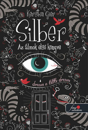 Silber – Az álmok első könyve by Kerstin Gier