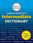 Merriam-Webster's Intermediate Dictionary by Merriam-Webster