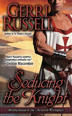 Seducing the Knight by Gerri Russell