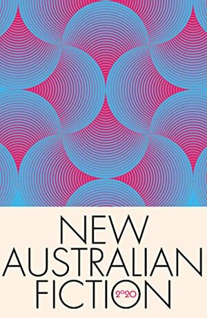 New Australian Fiction 2020 by Rebecca Starford