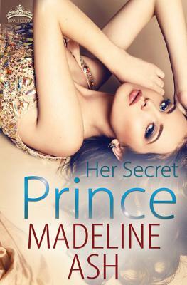 Her Secret Prince by Madeline Ash