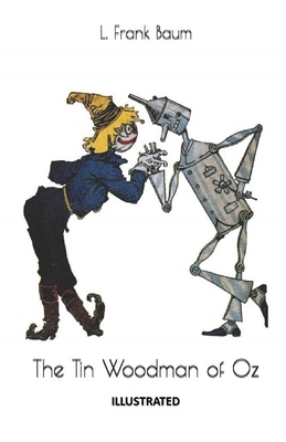 The Tin Woodman of Oz Illustrated by L. Frank Baum