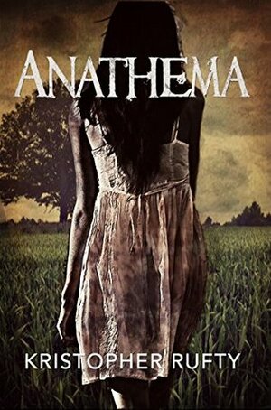 Anathema by Kristopher Rufty