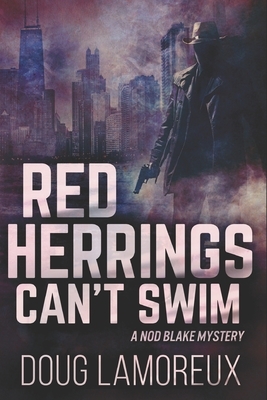 Red Herrings Can't Swim: Large Print Edition by Doug Lamoreux