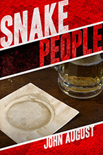 Snake People by John August