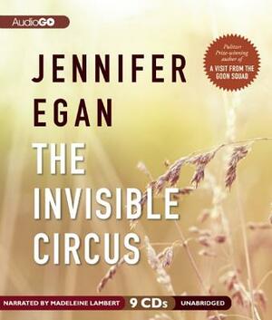 The Invisible Circus by Jennifer Egan