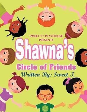 Shawna's Circle of Friends: Shawna's Summer Vacation by Sweet T