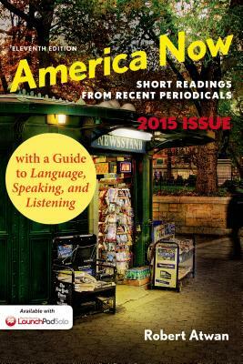 America Now, High School Edition: Short Readings from Recent Periodicals by Robert Atwan