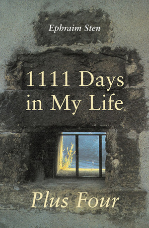 1111 Days in My Life Plus Four by Moshe Dor, Myra Sklarew, Ephraim Sten
