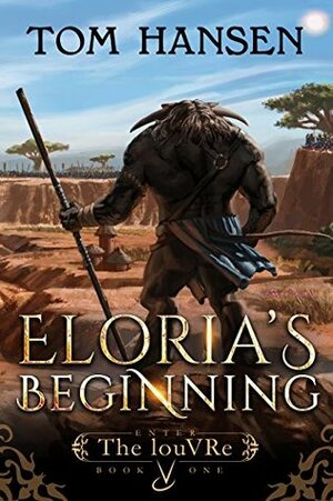 Eloria's Beginning by Tom Hansen