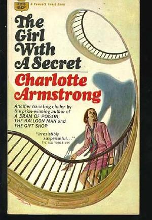 The Girl with a Secret by Charlotte Armstrong