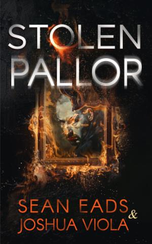Stolen Pallor  by Joshua Viola, Sean Eads