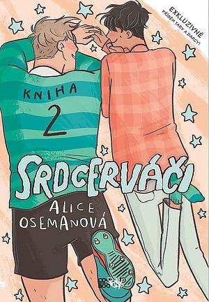 Srdcerváči 2 by Alice Oseman